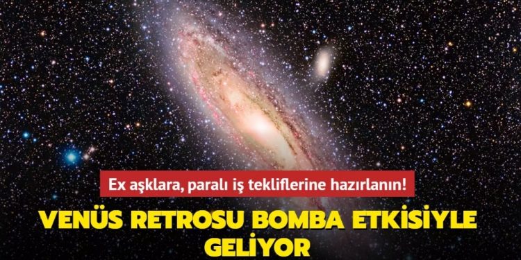 Ex aşklara, paralı iş tekliflerine hazırlanın! Venüs retrosu bomba etkisiyle geliyor
