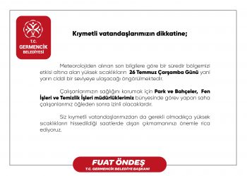 GERMENCİK BELEDİYESİ’NDEN SAHA PERSONELİNE SICAKLIK İZNİ