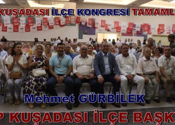 CHP KUŞADASI İLÇE KONGRESİ TAMAMLANDI