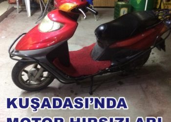 KUŞADASI’NDA MOTOR HIRSIZLARI CAN YAKMAYA DEVAM EDİYOR….