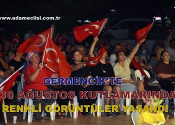 GERMENCİK’TE 30 AĞUSTOS KUTLAMARINDA RENKLİ GÖRÜNTÜLER YAŞANDI