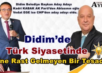 Didim’de Türk Siyasetinde Eşine Rast Gelmeyen Bir Tesadüf!
