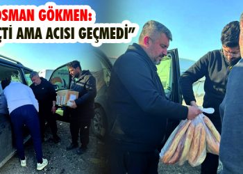 CHP’Lİ OSMAN GÖKMEN: “YIL GEÇTİ AMA ACISI GEÇMEDİ”