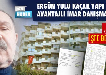 ERGÜN YULU KAÇAK YAPI UZMANIAVANTAJLI İMAR DANIŞMA HATTI