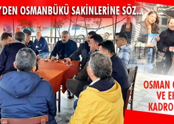 OSMAN GÖKMEN’DEN OSMANBÜKÜ                 SAKİNLERİNE SÖZ…