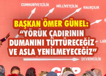 BAŞKAN ÖMER GÜNEL: “YÖRÜK ÇADIRININ DUMANINI TÜTTÜRECEĞİZ VE ASLA YENİLMEYECEĞİZ”