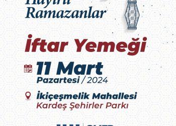 KUŞADASI BELEDİYESİ’NDEN RAMAZAN AYI BOYUNCA 15 BİN KİŞİLİK İFTAR YEMEĞİ