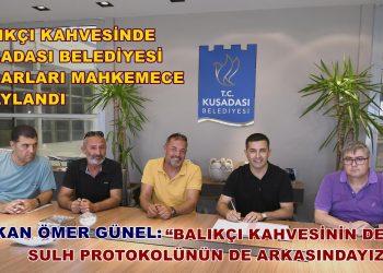 BAŞKAN ÖMER GÜNEL:“BALIKÇI KAHVESİNİN DE SULH PROTOKOLÜNÜN DE ARKASINDAYIZ”