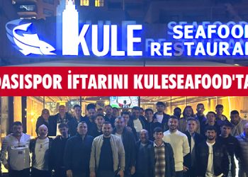Kuşadasıspor iftarını Kuleseafood’ta açtı