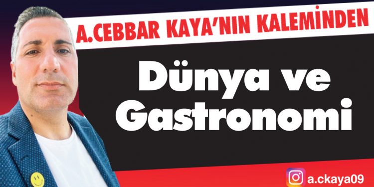 DÜNYA VE GASTRONOMİ