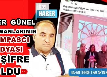 ÖMER GÜNEL DÜŞMANLARININ KUMPASCI MEDYASI DEŞİFRE OLDU