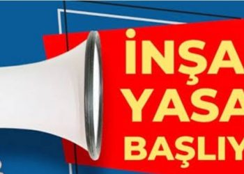 İNŞAAT YASAKLARI İLE İLGİLİ İZİN TALEPLERİNİ DEĞERLENDİRME YETKİSİ VALİLİKLERE VERİLDİ