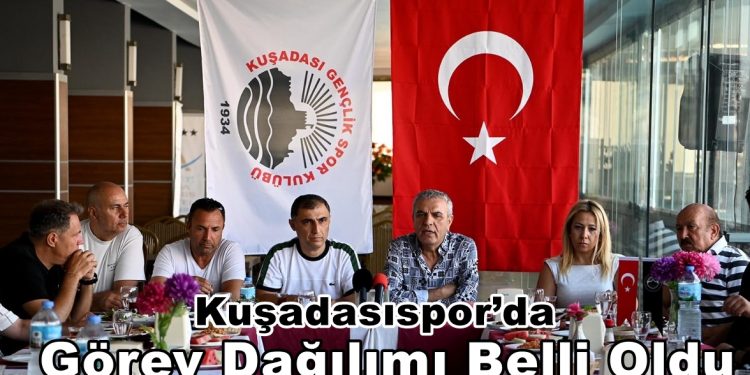 Kuşadasıspor’da Görev Dağılımı Belli Oldu