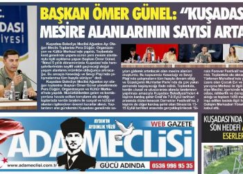 BAŞKAN ÖMER GÜNEL: “KUŞADASI’NDA MESİRE ALANLARININ SAYISI ARTACAK”