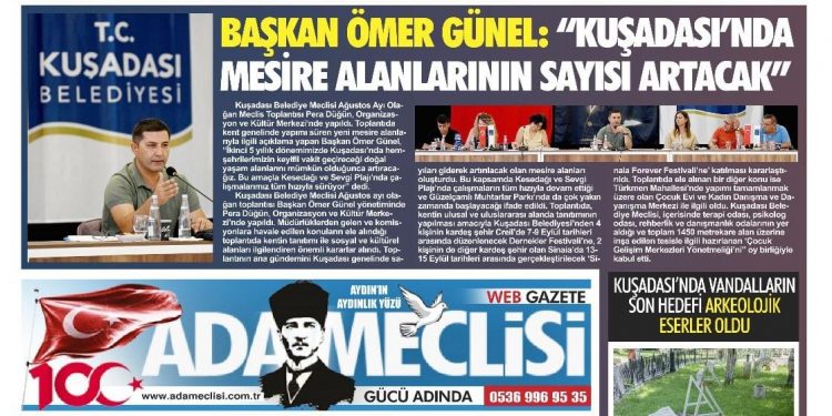 BAŞKAN ÖMER GÜNEL: “KUŞADASI’NDA MESİRE ALANLARININ SAYISI ARTACAK”