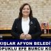 ALKIŞLAR AFYON BELEDİYE BAŞKANI TOPUKLU EFE BURCU KÖKSALA
