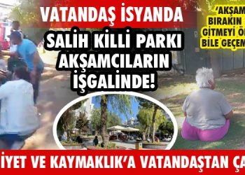 Vatandaş Kuşadası Kaymakamlığı ve Emniyeti Göreve Çağırdı