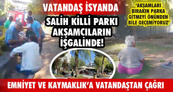 Vatandaş Kuşadası Kaymakamlığı ve Emniyeti Göreve Çağırdı