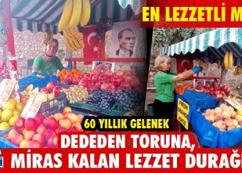 Dede’den toruna,miras kalan lezzet durağı