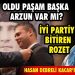 Oldu Paşam Başka Arzun Var mı?