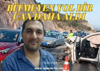BU YOL DAHA NE KADAR CAN ALACAK?