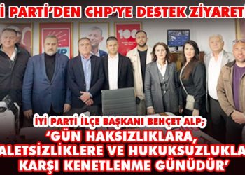 İYİ PARTi’DEN CHP’YE DESTEK ZİYARETİ