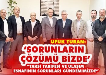 UFUK TURAN “SORUNLARIN ÇÖZÜMÜ BİZDE’