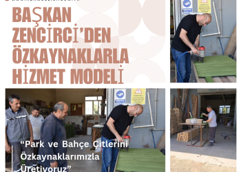 BAŞKAN ZENCİRCİ’DEN ÖZKAYNAKLARLA HİZMET MODELİ
