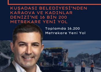 Kuşadası Belediyesi ekiplerinin yeni adresi  Karaova ve Kadınlar Denizi mahalleleri oldu.
