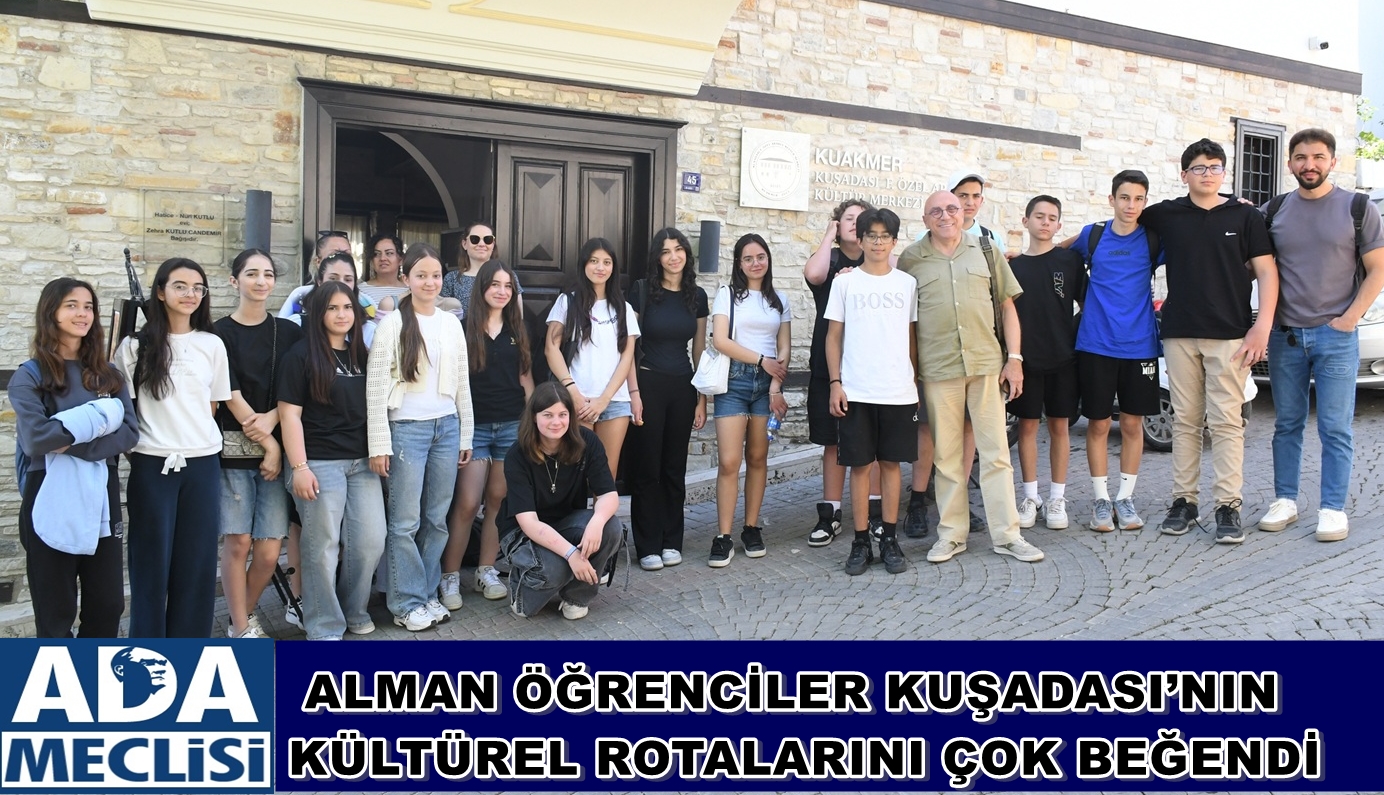 ALMAN ÖĞRENCİLER KUŞADASI’NIN KÜLTÜREL ROTALARINI ÇOK BEĞENDİ