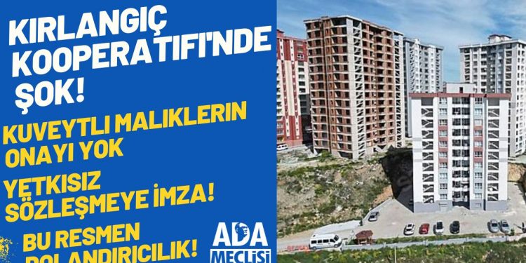 Kırlangıç Kooperatifi’nde ŞOK! Kuveytli Maliklerin Onayı Yok, Yetkisiz Sözleşmeye İMZA! Bu Resmen DOLANDIRICILIK!