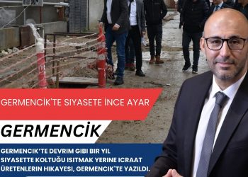 Germencik’te Devrim Gibi Bir Yıl Siyasette koltuğu ısıtmak yerine icraat üretenlerin hikayesi, Germencik’te yazıldı