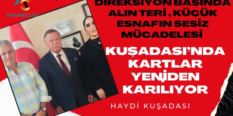 KUŞADASI’NDA KARTLAR YENİDEN KARILIYOR