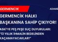 GERMENCİK HALKI BAŞKANINA SAHİP ÇIKIYOR!