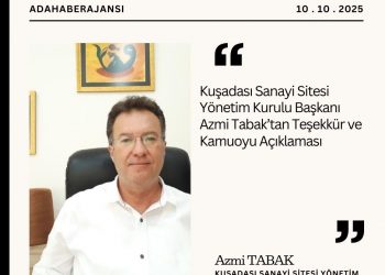Kuşadası Sanayi Sitesi Yönetim Kurulu Başkanı Azmi Tabak’tan Teşekkür ve Kamuoyu Açıklaması