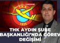 THK Aydın Şube Başkanlığı’nda Görev Değişimi