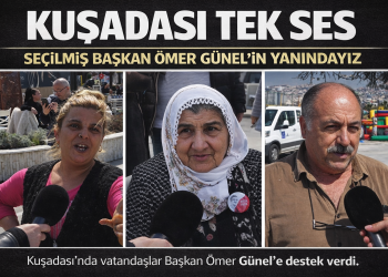 KUŞADASI SEÇİLMİŞ BAŞKANININ YANINDA