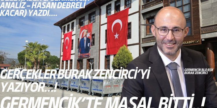Germencik’te Masal Bitti..! Gerçekler Burak Zencirci’yi Yazıyor…!