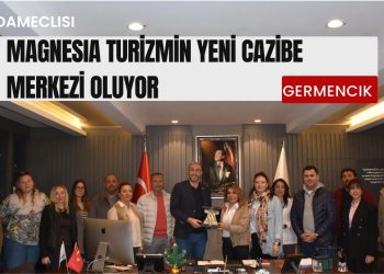 SEYAHAT ACENTALARI GERMENCİK’TE..!MAGNESIA TURİZMİN YENİ CAZİBE MERKEZİ OLUYOR